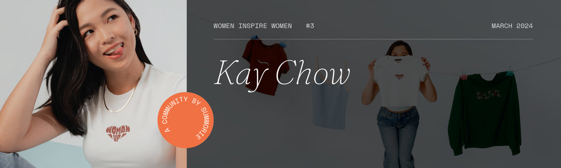 Women Inspire Women #3: Kay Chow